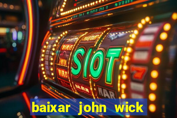 baixar john wick de volta ao jogo mega